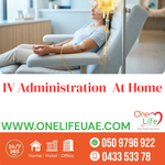 IV administration at home price aed 300 dubai uae near me nurse for IV at home near me