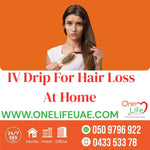 Hair Loss IV Drip at Home Price aed 650 best Hair Loss iV